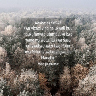 Picture 04 - Waefeso 3:5 SWHULB - Kwa vizazi vingine ukweli huu haukufanywa - Bible Verse Picture