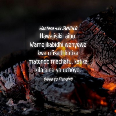 Picture 04 - Waefeso 4:19 SWHULB - Hawajisikii aibu. Wamejikabidhi wenyewe kwa - Bible Verse Picture