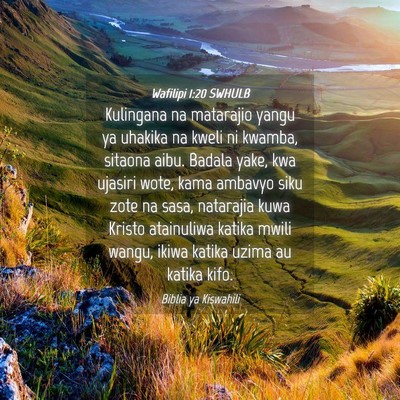 Picture 04 - Wafilipi 1:20 SWHULB - Kulingana na matarajio yangu ya uhakika na kweli - Bible Verse Picture