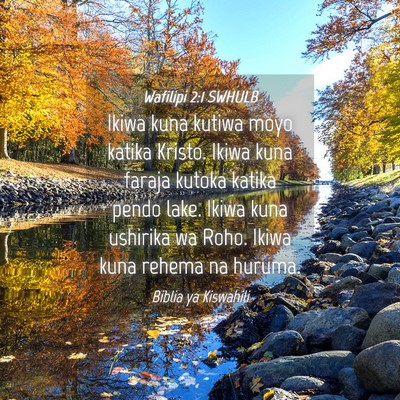 Picture 04 - Wafilipi 2:1 SWHULB - Ikiwa kuna kutiwa moyo katika Kristo. Ikiwa kuna - Bible Verse Picture