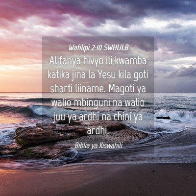 Picture 04 - Wafilipi 2:10 SWHULB - Alifanya hivyo ili kwamba katika jina la Yesu - Bible Verse Picture