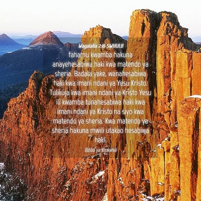 Picture 04 - Wagalatia 2:16 SWHULB - fahamu kwamba hakuna anayehesabiwa haki kwa - Bible Verse Picture