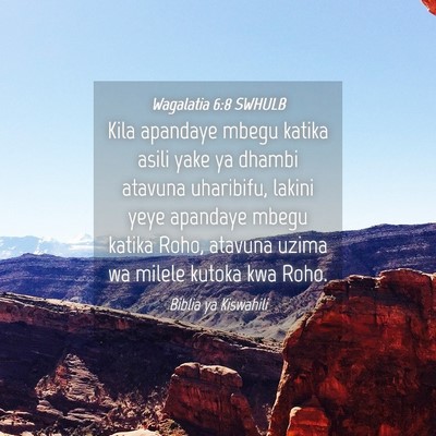 Picture 04 - Wagalatia 6:8 SWHULB - Kila apandaye mbegu katika asili yake ya dhambi - Bible Verse Picture