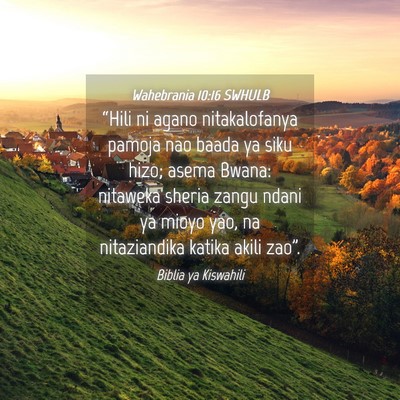 Picture 04 - Wahebrania 10:16 SWHULB - “Hili ni agano nitakalofanya pamoja nao baada - Bible Verse Picture