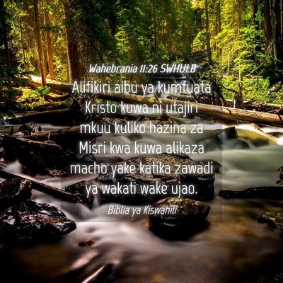 Picture 04 - Wahebrania 11:26 SWHULB - Alifikiri aibu ya kumfuata Kristo kuwa ni utajiri - Bible Verse Picture