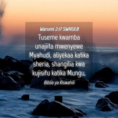 Picture 04 - Warumi 2:17 SWHULB - Tuseme kwamba unajiita mwenyewe Myahudi, aliyekaa - Bible Verse Picture
