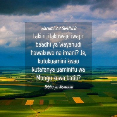 Picture 04 - Warumi 3:3 SWHULB - Lakini, itakuwaje iwapo baadhi ya Wayahudi - Bible Verse Picture