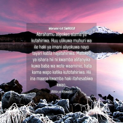 Picture 04 - Warumi 4:11 SWHULB - Abrahamu alipokea alama ya kutahiriwa. Huu - Bible Verse Picture