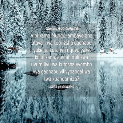 Picture 04 - Warumi 9:22 SWHULB - Vipi kama Mungu, ambaye ana utayari wa kuonesha - Bible Verse Picture