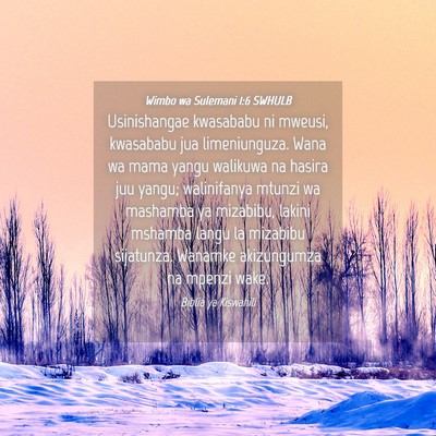 Picture 04 - Wimbo wa Sulemani 1:6 SWHULB - Usinishangae kwasababu ni mweusi, kwasababu jua - Bible Verse Picture