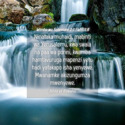 Picture 04 - Wimbo wa Sulemani 2:7 SWHULB - Ninataka muhaidi, mabinti wa Yerusalemu, kwa - Bible Verse Picture