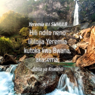 Picture 04 - Yeremia 11:1 SWHULB - Hili ndilo neno lililojia Yeremia kutoka kwa - Bible Verse Picture