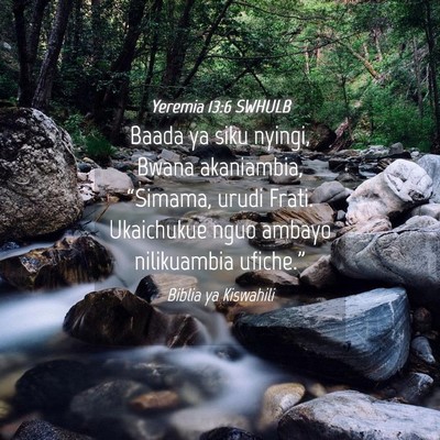 Picture 04 - Yeremia 13:6 SWHULB - Baada ya siku nyingi, Bwana akaniambia, - Bible Verse Picture