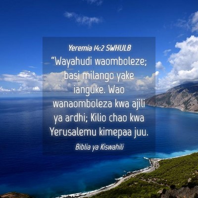 Picture 04 - Yeremia 14:2 SWHULB - “Wayahudi waomboleze; basi milango yake - Bible Verse Picture