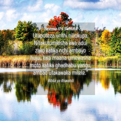 Picture 04 - Yeremia 17:4 SWHULB - Utapoteza urithi niliokupa. Nitakutumikisha kwa - Bible Verse Picture