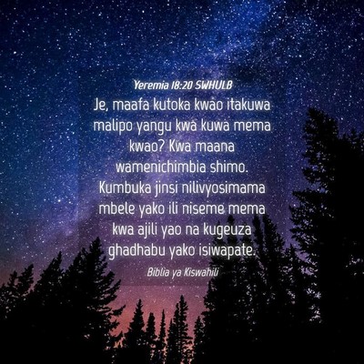 Picture 04 - Yeremia 18:20 SWHULB - Je, maafa kutoka kwao itakuwa malipo yangu kwa - Bible Verse Picture
