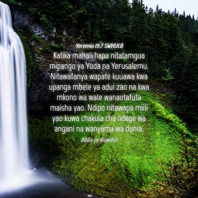 Picture 04 - Yeremia 19:7 SWHULB - Katika mahali hapa nitatamgua mipango ya Yuda na - Bible Verse Picture