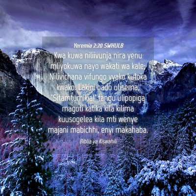 Picture 04 - Yeremia 2:20 SWHULB - Kwa kuwa niliivunja nira yenu mliyokuwa nayo - Bible Verse Picture