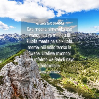 Picture 04 - Yeremia 21:10 SWHULB - Kwa maana nimeweka uso wangu juu ya mji huu ili - Bible Verse Picture