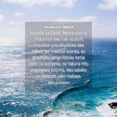 Picture 04 - Yeremia 21:12 SWHULB - Nyumba ya Daudi, Bwana asema, “Hukumuni kwa - Bible Verse Picture
