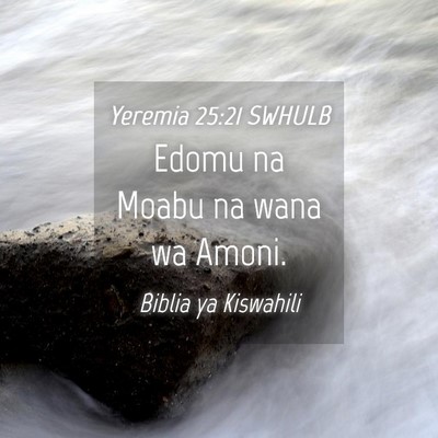 Picture 04 - Yeremia 25:21 SWHULB - Edomu na Moabu na wana wa - Bible Verse Picture