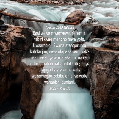 Picture 04 - Yeremia 25:30 SWHULB - Basi wewe mwenyewe, Yeremia, tabiri kwao maneno - Bible Verse Picture