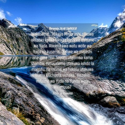 Picture 04 - Yeremia 26:18 SWHULB - Wakasema, “Mikaya Mmorashi alikuwa akitabiri - Bible Verse Picture