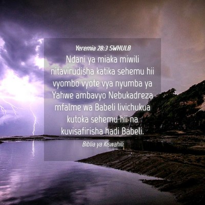 Picture 04 - Yeremia 28:3 SWHULB - Ndani ya miaka miwili nitavirudisha katika sehemu - Bible Verse Picture