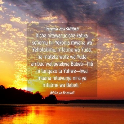 Picture 04 - Yeremia 28:4 SWHULB - Kisha nitawarudisha katika sehemu hii Yekonia - Bible Verse Picture
