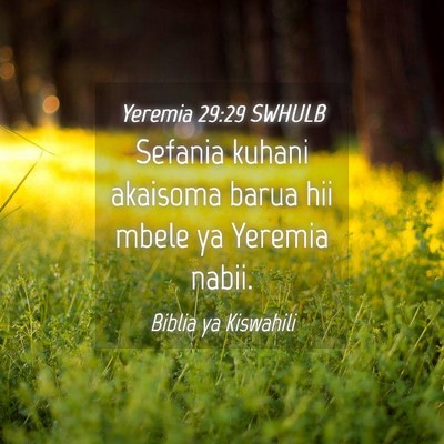 Picture 04 - Yeremia 29:29 SWHULB - Sefania kuhani akaisoma barua hii mbele ya - Bible Verse Picture