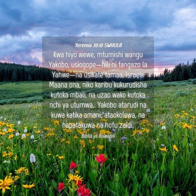 Picture 04 - Yeremia 30:10 SWHULB - Kwa hiyo wewe, mtumishi wangu Yakobo, - Bible Verse Picture