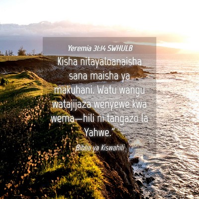 Picture 04 - Yeremia 31:14 SWHULB - Kisha nitayaloanaisha sana maisha ya makuhani. - Bible Verse Picture