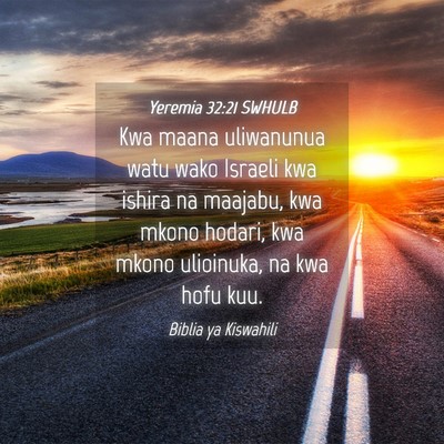 Picture 04 - Yeremia 32:21 SWHULB - Kwa maana uliwanunua watu wako Israeli kwa ishira - Bible Verse Picture