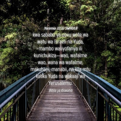 Picture 04 - Yeremia 32:32 SWHULB - kwa sababu ya uovu wote wa watu wa Israeli na - Bible Verse Picture