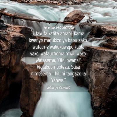 Picture 04 - Yeremia 34:5 SWHULB - Utakufa katika amani. Kama kwenye mafukizo ya - Bible Verse Picture