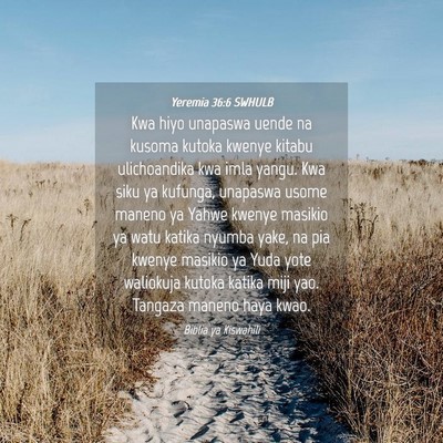 Picture 04 - Yeremia 36:6 SWHULB - Kwa hiyo unapaswa uende na kusoma kutoka kwenye - Bible Verse Picture
