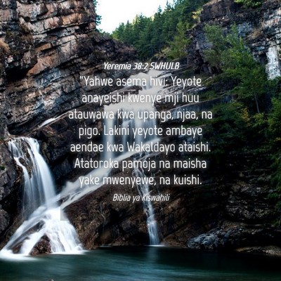 Picture 04 - Yeremia 38:2 SWHULB - “Yahwe asema hivi: Yeyote anayeishi kwenye mji - Bible Verse Picture