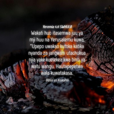 Picture 04 - Yeremia 4:11 SWHULB - Wakati huo itasemwa juu ya mji huu na Yerusalemu - Bible Verse Picture