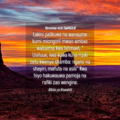 Picture 04 - Yeremia 41:8 SWHULB - Lakini palikuwa na wanaume kumi miongoni mwao - Bible Verse Picture