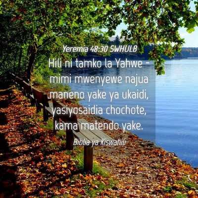Picture 04 - Yeremia 48:30 SWHULB - Hili ni tamko la Yahwe - mimi mwenyewe najua - Bible Verse Picture