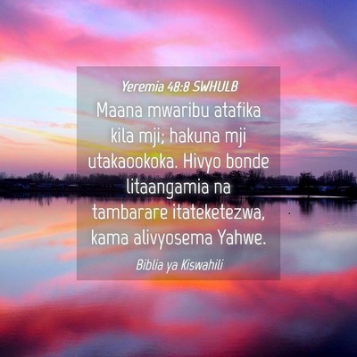 Picture 04 - Yeremia 48:8 SWHULB - Maana mwaribu atafika kila mji; hakuna mji - Bible Verse Picture
