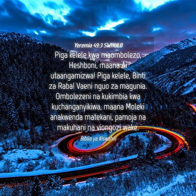 Picture 04 - Yeremia 49:3 SWHULB - Piga kelele kwa maombolezo, Heshboni, maana Ai - Bible Verse Picture
