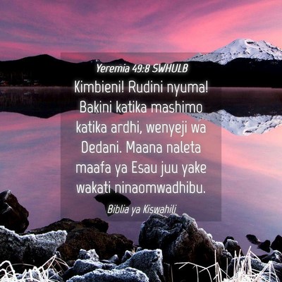 Picture 04 - Yeremia 49:8 SWHULB - Kimbieni! Rudini nyuma! Bakini katika mashimo - Bible Verse Picture