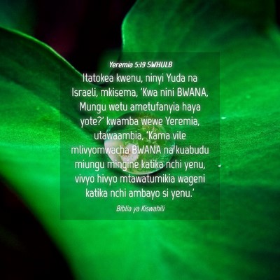 Picture 04 - Yeremia 5:19 SWHULB - Itatokea kwenu, ninyi Yuda na Israeli, mkisema, - Bible Verse Picture