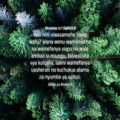 Picture 04 - Yeremia 5:7 SWHULB - Kwa nini niwasamehe hawa watu? Wana wenu - Bible Verse Picture