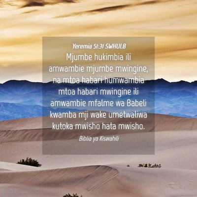 Picture 04 - Yeremia 51:31 SWHULB - Mjumbe hukimbia ili amwambie mjumbe mwingine, na - Bible Verse Picture