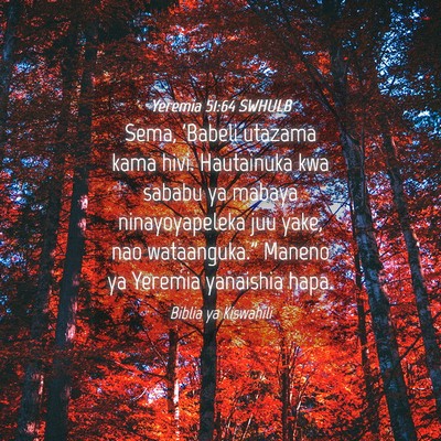 Picture 04 - Yeremia 51:64 SWHULB - Sema, 'Babeli utazama kama hivi. Hautainuka kwa - Bible Verse Picture