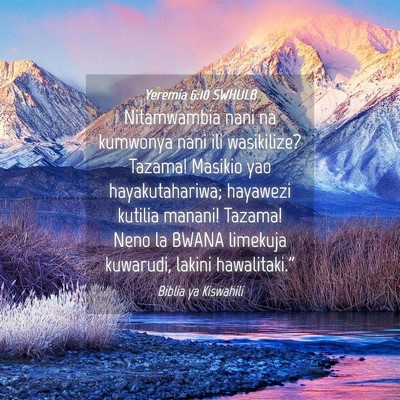 Picture 04 - Yeremia 6:10 SWHULB - Nitamwambia nani na kumwonya nani ili wasikilize? - Bible Verse Picture