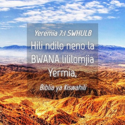 Picture 04 - Yeremia 7:1 SWHULB - Hili ndilo neno la BWANA lililomjia - Bible Verse Picture