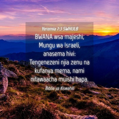 Picture 04 - Yeremia 7:3 SWHULB - BWANA wsa majeshi, Mungu wa Israeli, anasema - Bible Verse Picture